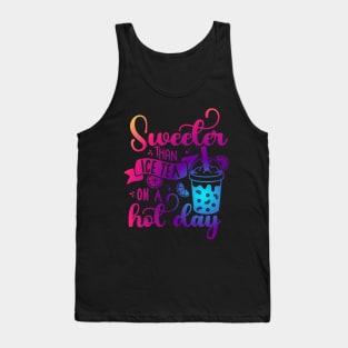 Sweeter Than Ice Tea On A Hot Day Summer Drinks Funny Tank Top